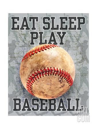 Eat Sleep Play Baseball Art Print by Jim Baldwin at Art.com Man Cave Office, Baseball Signs, Baseball Decor, Lata Vintage, Baseball Posters, Baseball Art, Baseball Print, Tin Walls, Custom Baseball Jersey