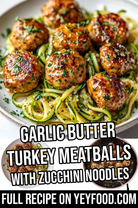 Garlic Butter Turkey Meatballs with Zucchini Noodles - Yeyfood.com: Recipes, cooking tips, and kitchen hacks for home cooks of all levels Zoodles And Turkey Meatballs, Chicken Meatballs And Zucchini Noodles, Meatballs Lunch Ideas, Zucchini Turkey Meatballs, Turkey Meatball Pasta Recipe, Ground Turkey Recipes Meatballs, Low Carb Recipes For Picky Eaters, How To Cook Zucchini Noodles, Turkey Meatball Meals