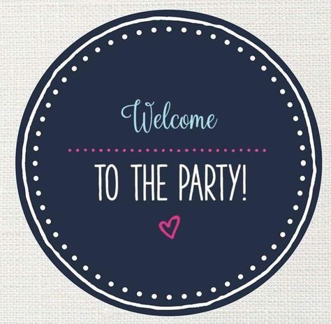 Welcome to the party! Magical Nails, Scentsy Facebook Party, Tupperware Consultant, Party Graphic, Pampered Chef Party, Thirty One Party, Thirty One Business, Body Shop At Home, Discovery Toys