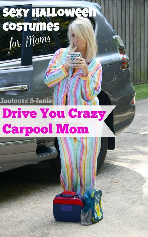 Sexy Carpool Mom Costume - Every dad in the neighborhood will be lining up behind you in our sexy "Drive You Crazy" Carpool Mom costume. Its racy features include the PJs you've been wearing for two days, rat's nest hair and a cup of cold coffee. Press that gas pedal with a pair of Isotoner slippers and for our sexiest version yet, leave the bra at home! Lunch boxes your own. Hot Mama Outfits, Halloween Costumes For Moms, Costumes For Moms, Mom Costume, Mom Halloween Costumes, Mom Costumes, Trashy Outfits, Halloween Express, Tired Mom