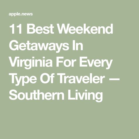 11 Best Weekend Getaways In Virginia For Every Type Of Traveler — Southern Living Virginia Wineries, Best Weekend Getaways, Skyline Drive, Shenandoah National Park, Travel South, Blue Ridge Mountains, Southern Living, Blue Ridge, Weekend Getaways