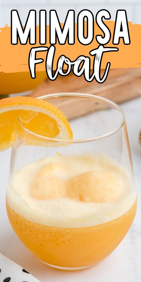 Ice Cream Mimosa Float Unique Mimosa Ideas, Sorbet Mimosa, Creamsicle Mimosa, Mimosa Drink, Champagne Orange, Ice Cream Cocktails, Morning Cocktail, Float Recipes, Mimosa Recipe