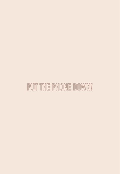 Put the phone down wallpaper. Procreate wallpaper creation. Put My Phone Down, Put Phone Down, Phone Down Wallpaper, Get Off Your Phone Wallpaper, Put The Phone Down Wallpaper, Productivity Aesthetic Wallpaper, No Phone Aesthetic, Get Off My Phone Wallpaper, Procreate Wallpaper