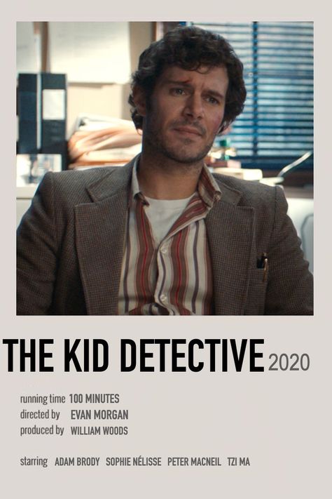 Polaroid Poster for the movie The Kid Detective(2020) Detective Poster Design, Detective Movie Poster, Mystery Film Poster, My Policeman Polaroid Poster, Watching The Detectives Movie Poster, Jenny Dead Boy Detective Agency, Detective Movies, Sophie Nelisse, Adam Brody