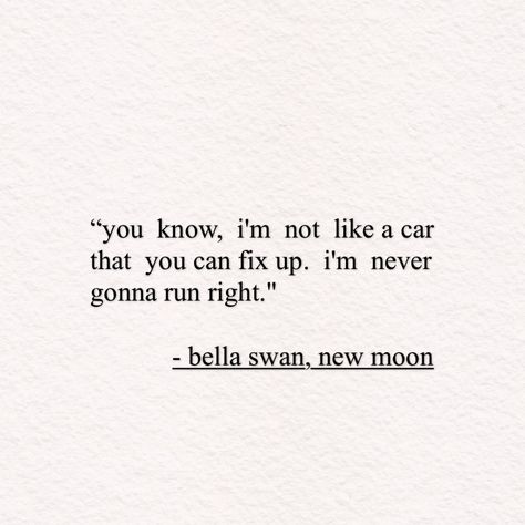 Twilight New Moon Quotes, Bella Movie Quote, New Moon Twilight Aesthetic, New Moon Aesthetic Twilight, Twilight New Moon Aesthetic, Bella New Moon, Bella Swan New Moon, September Vibes, Bella Swan Aesthetic