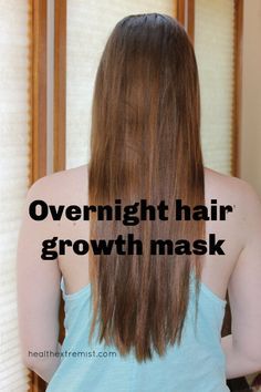 Hair Fall Remedies, Best Diy Hair Mask, Overnight Hair Growth, Hair Growth Mask Diy, Thicker And Longer Hair, Oils For Healing, Hair Growth Mask, Overnight Hair Mask, Hair Lengthening