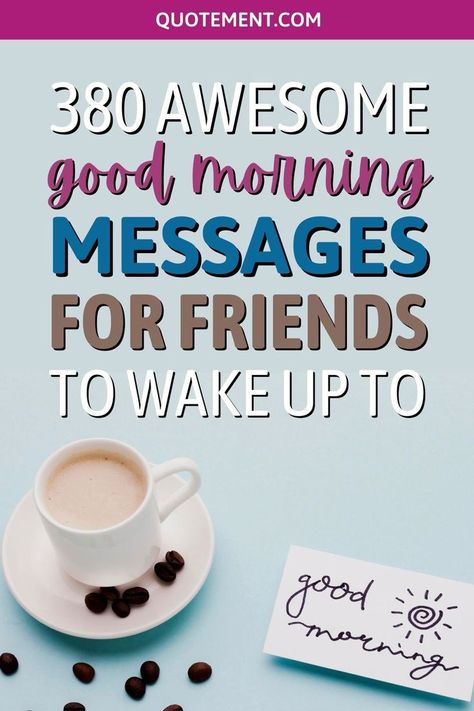 Welcome to the sweetest collection of good morning messages for friends that will make them feel cherished and revived for the day! Morning Messages For Friends, Good Morning Messages For Friends, Good Morning Text, Good Morning Messages Friends, Cute Good Morning Texts, Morning Texts For Him, Good Morning Text Messages, Cheap Date Ideas, Messages For Friends