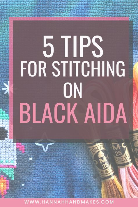 In this post, I am sharing 5 tips and tricks for stitching on black aida. If you have stitched on black or dark coloured aida before you will know it is not the same as stitching on white or lighter colours. It is much more tricky! But it can also look amazing when finished, particularly for patterns that are a night/space theme. Read the post to learn 5 tips that will help make stitching on dark coloured aida or evenweave so much easier and I even share a bonus tip! #diycrafts #crossstitch Cross Stitch Black Aida, Cross Stitch On Black Aida Cloth, Black And White Cross Stitch Patterns, How To Finish Cross Stitch Projects, Black Aida Cross Stitch, Cross Stitch On Black Fabric, Cross Stitch Samplers Free, Cross Stitch Tips And Tricks, Cross Stitch Designs Modern