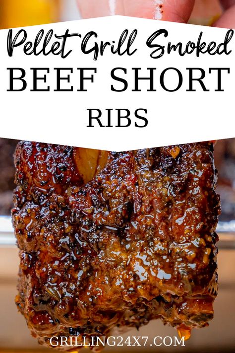 Beef Short Ribs Traeger, Beef Short Rib Recipes Pellet Smoker, Beef Short Ribs Pellet Grill, Traeger Short Ribs, Short Ribs On Pellet Grill, Short Ribs On The Smoker, Short Ribs On Smoker, Short Ribs On The Grill Recipe, Beef Ribs On Smoker