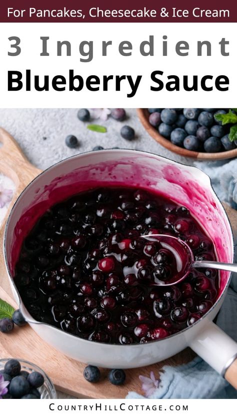 This easy blueberry sauce recipe comes together quickly and makes a sweet, fruity dessert sauce. It’s a wonderful for your favorite desserts, baked goods and breakfast foods. Made with just 3 ingredients and ready in 15 minutes! This simple homemade blueberry topping is great for cheesecake, cake, pancakes, crepes, waffles, ice cream, French toast. You can cook the sauce with fresh or frozen blueberries and add lemon zest, vanilla or cinnamon to customize the flavor. | CountryHillCottage.com Homemade Blueberry Sauce, Blueberry Sauce For Waffles, Blueberry Topping For Cake, Blueberry Sauce For French Toast, Blueberry Sauce For Cake, Huckleberry Sauce For Cheesecake, What Can You Make With Fresh Blueberries, Blueberry Sauce Easy, Blueberry Glaze Topping