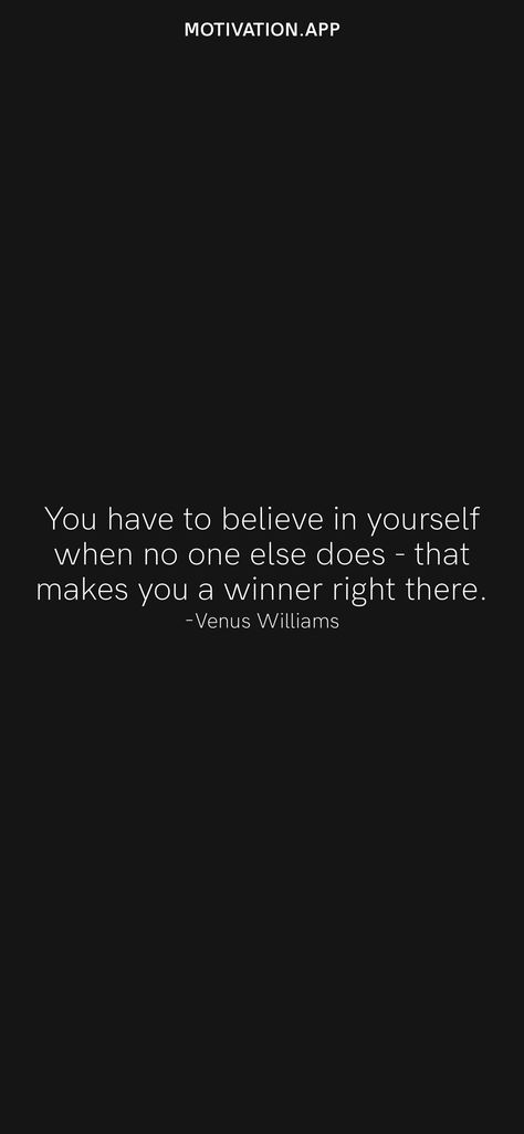 No One Believes In Me Quotes, You Have To Believe In Yourself Quotes, When You Have No Motivation, Believe In Yourself When No One Does, If No One Believes In You, No Body Believes In You, When Nobody Believes In You, When No One Believes In You, Nobody Believes In Me Quotes