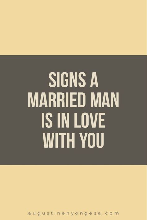 Signs a Married Man is in Love with you Married Man Aesthetic, Talking To A Married Man Quotes, Hes Married But I Love Him, Falling In Love With A Married Man, Marry A Man Who Quotes, In Love With Married Man, In Love With A Married Man Quotes, Loving A Married Man, Men In Love Signs