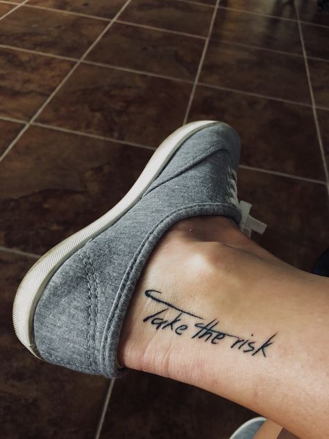 Ankle tattoo. “Take the risk” Foot tattoo Inside Ankle Tattoos, Foot Tattoo Quotes, Herren Hand Tattoos, Cute Foot Tattoos, Wörter Tattoos, Tattoo Ankle, Ankle Tattoo Designs, Foot Tattoos For Women, Take The Risk