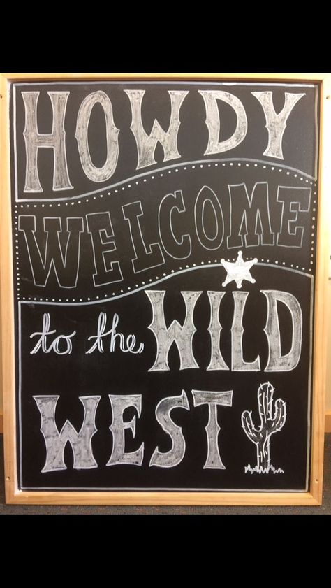 First Rodeo Chalkboard Sign, Wild West Theme Decorations, Wild Wild West Theme Party Decor, Welcome To The Wild West, Western Chalkboard Art, Western Party Signs, Wild West Aesthetic Party, Wild Wild West Decorations, How The Wild West Was One