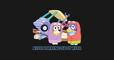 Nice Parking Rita, Nice Parking Spot Rita Svg Bluey, Nice Parking Spot Rita Bluey, Bluey And Bingo, Parking Spot, Grandma Birthday, Watch Wallpaper, Apple Watch Wallpaper, Blue Heeler