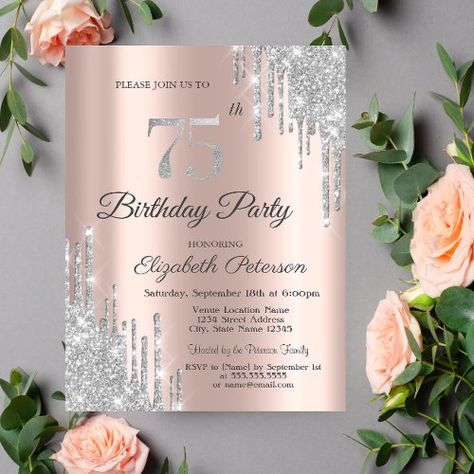 $1.95 | Silver Glitter Drips Rose Gold 75th Birthday Invi - girly, drops, drips, birthday, surprise, rose gold, glitter, silver, chic, 75th 75 Birthday Invitation Card Design, 75th Birthday Ideas For Mom, 75th Birthday Invitations, 75 Birthday, 75th Birthday Parties, Surprise Birthday Invitations, 75th Birthday, Rose Gold Glitter, Birthday Surprise