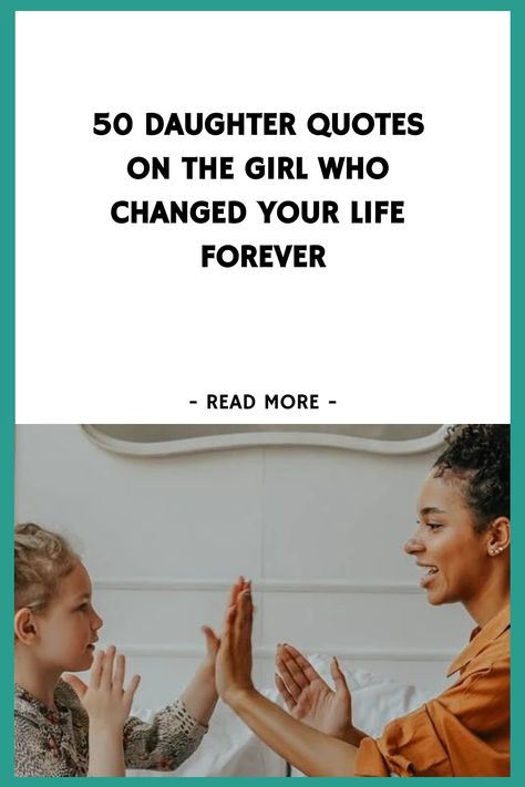 50 Daughter Quotes on the Girl Who Changed Your Life Forever https://www.quoteambition.com/daughter-quotes Growing Daughter Quotes, Growing Up Daughter Quotes, Quotes About Daughters Growing Up, Daughter Growing Up Quotes, Kids Growing Up Quotes, Growing Up Quotes, Growing Up Too Fast, Growing Up Girl, Achievement Quotes