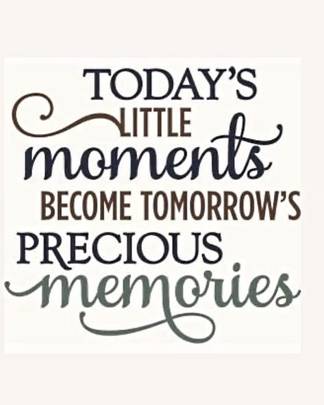 Precious Memories!! Special Moments Quotes Memories, Memories Quotes Unforgettable, Special Moments Quotes, Happy Memories Quotes, Memory Quotes, Cynthia Parker, Moments Quotes, Cnc Art, Photo Clipart