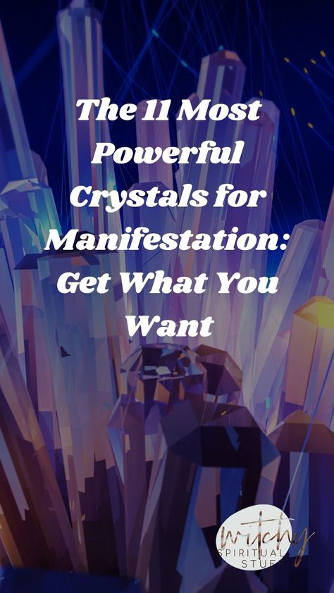 The 11 Most Powerful Crystals for Manifestation: Get What You Want Manifestation With Crystals, Manifesting Crystals, Crystals For Manifesting, Manifestation Crystals, Most Powerful Crystals, Attract Positivity, Powerful Crystals, Crystals For Manifestation, Building Confidence