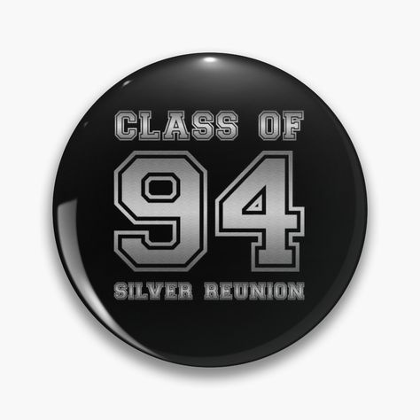 25th Class Reunion Tshirt Ideas, Class Of 2000 Reunion, Class Of 2003 Reunion, Class Reunion 1974, Class Of 1994 Reunion, Class Reunion, Button Pins, Pin Badges, Buttons Pinback