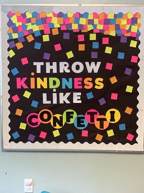 Confetti Bulletin Board, Throw Kindness Like Confetti, Kindness Confetti, Art Room Inspiration, Kindness Like Confetti, Kindness Bulletin Board, Workplace Motivation, Fire Crafts, Saturday Greetings