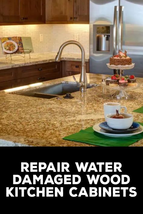 How to Repair Water Damaged Wood Kitchen Cabinets Kitchen Cabinets Repair, Repainting Cabinets, Water Dam, Maple Cabinets, Plumbing Problems, Sanding Block, Water Spots, Granite Tile, Water Damage