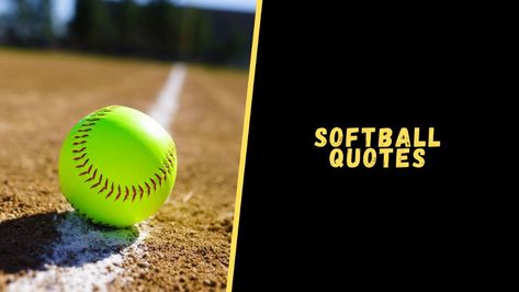 Top 20 Motivation-Booster Quotes About Softball For Sports Lover Quotes About Softball, Softball Coach Quotes, Softball Sayings, Inspirational Softball Quotes, Softball Pitcher, Softball Quotes, Softball Coach, Outing Quotes, Softball Gifts