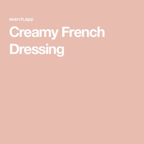 Creamy French Dressing White French Dressing, Creamy French Dressing, French Dressing Recipe, Dressing Food, Olive Oil Salad, French Dressing, Cooking Channel, Green Tomatoes, White French