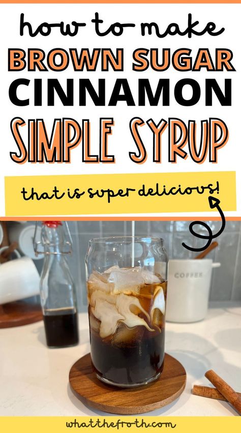 Cinnamon Syrup For Coffee, Brown Sugar Simple Syrup Recipe, Brown Sugar Cinnamon Syrup, Flavored Coffee Recipes, Syrup For Coffee, Homemade Coffee Syrup, Brown Sugar Simple Syrup, Simple Syrup Recipe, Cinnamon Simple Syrup