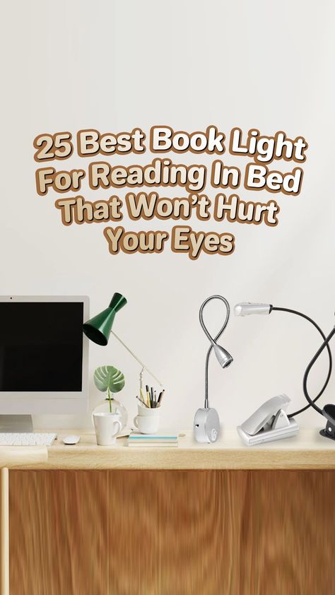 This list of best book lights for reading in bed provides you with 25 different reading light options. Each option has its own unique point and will address your different necessities, preferences, and conditions. It will help you figure out what kind of book lamp is the best for you. #booklight #booklightsforreading #booklightaesthetic #booklighting Reading Lamp Bed, Reading Light Bedroom, Bedside Reading Lamp, Reading Lights Bedside, Reading Lamps Bedroom, Reading Lights Over Bed, Reading Lamp Bedroom, Bed Reading Light, Bedroom Reading Lights