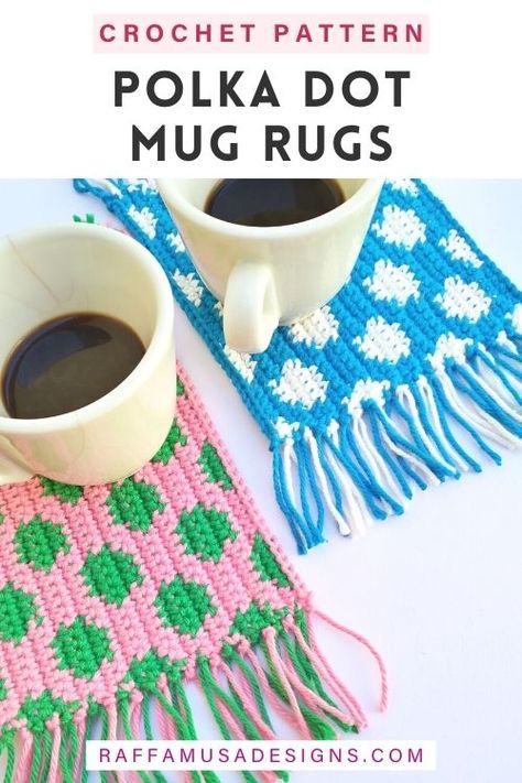 Polka Dot Mug Rugs – Free Tapestry Crochet Pattern • RaffamusaDesigns Crochet Mug Rugs Patterns Free, Tapestry Crochet Patterns For Beginners, Kitchen Crochet, Crochet Coffee Cozy, Crochet Coffee, Crochet Coasters Free Pattern, Crochet Rugs, Mug Rug Patterns, Crochet Coaster Pattern