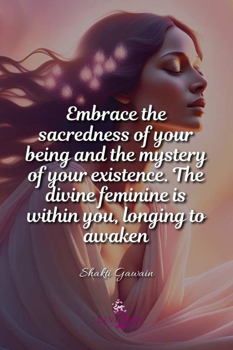 One of the most beautiful divine feminine quotes is by Shakti Gawain who said, Embrace the sacredness of your being and the mystery of your existence. The divine feminine is within you, longing to awaken #divinefeminine #divinefemininequotes #spirituality #womenempowerment Spiritual Women Quotes, Feminine Energy Quotes, Shakti Gawain, Divine Feminine Quotes, Divine Woman, Feminine Quotes, Self Respect Quotes, Wealth Mindset, Woman Power