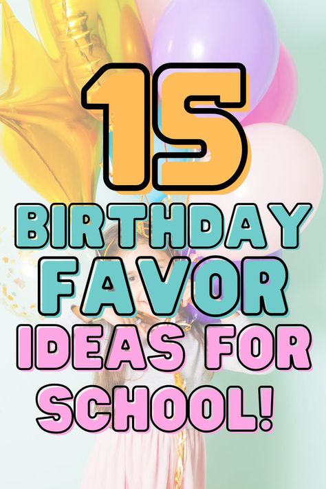 Classmate Birthday Gifts, Birthday Gift For Classroom, Birthday Snacks For School Preschool, Class Birthday Party Favors, School Bday Party Ideas, Birthday School Favors, Bday Goodie Bags For School, Treats To Take To School For Birthday, Non Food Treats For School Birthday