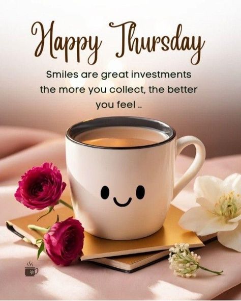 Thursday Coffee, Happy Thursday Morning, Great Day Quotes, Thursday Greetings, Good Morning Happy Thursday, Happy Thursday Quotes, Thursday Quotes, Good Morning Wishes Quotes, Morning Wishes Quotes