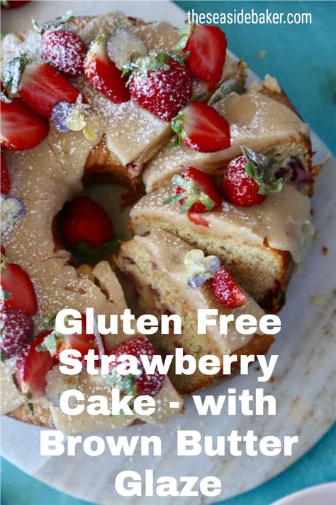 This Gluten Free Strawberry Bundt Cake with a brown butter glaze takes gluten free eating to a whole new level! It's an incredible dessert topped with a brown butter glaze, sliced strawberries, and powdered sugar. Gf Strawberry Cake, Gluten Free Strawberry Bundt Cake, Gluten And Dairy Free Strawberry Cake, Gluten Free Strawberry Upside Down Cake, Strawberry Bread With Strawberry Glaze, Gluten Free Strawberry Cake, Gluten Free Desserts Healthy, Gluten Free Recipes Bread, Dessert Bites