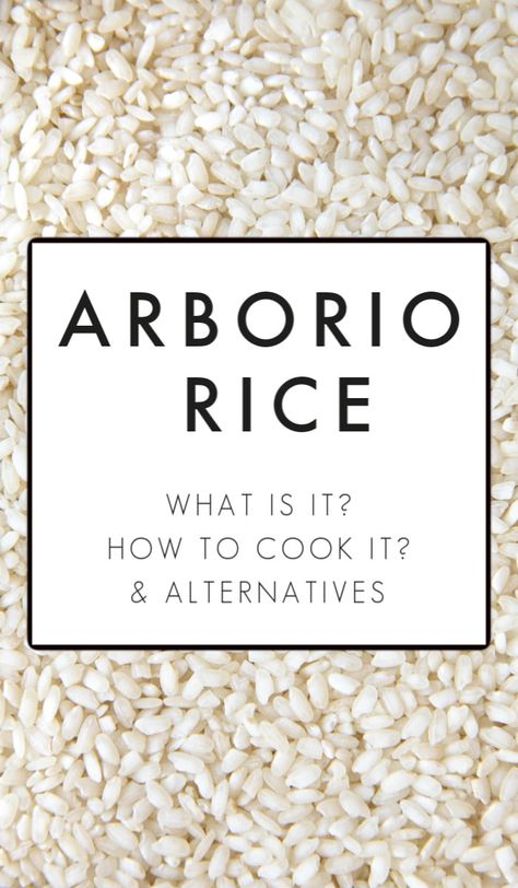 How To Cook Arborio Rice, Arborio Rice Recipes, Risotto Rice, Rice Varieties, Creamy Rice, Chicken And Wild Rice, Rice Side Dishes, Arborio Rice, Long Grain Rice