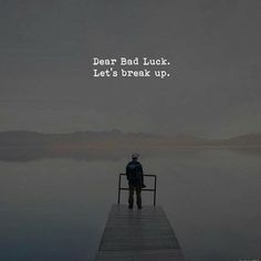 Bad Luck Quotes, Gif Disney, Best Positive Quotes, Notable Quotes, Luck Quotes, Pictures Funny, Bad Luck, All Quotes, Mindfulness Quotes