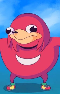 #wattpad #paranormal I know unganda knuckles is not scary but whateva * Idk if I spelled that right  btw * Ugandan Knuckles, Know Your Meme, Uganda, The Way, I Hope