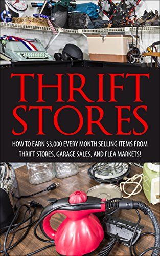 Amazon.com: Thrift Store: How to Earn $3000+ Every Month Selling Easy to Find Items From Thrift Stores, Garage Sales, and Flea Markets (Amazon FBA - Selling on Ebay ... Online - Etsy Business - Work From Home) eBook: David Smitz: Kindle Store Thrift Store Makeover Ideas, Diy Thrift Store Crafts, Become Financially Independent, Stop Living Paycheck To Paycheck, Thrift Store Upcycle, Sell Easy, Thrift Store Makeover, Become Your Own Boss, Thrift Store Shopping