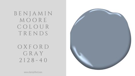 Benjamin Moore Colour of the Year 2020 - Claire Jefford Benjamin Moore Oxford Gray Cabinets, Bachelor Blue Benjamin Moore, Oxford Gray Benjamin Moore, Benjamin Moore Oxford Gray, Benjamin Moore Thunder, Blush Accessories, Benjamin Moore Blue, Paint Color Guide, Gray Room