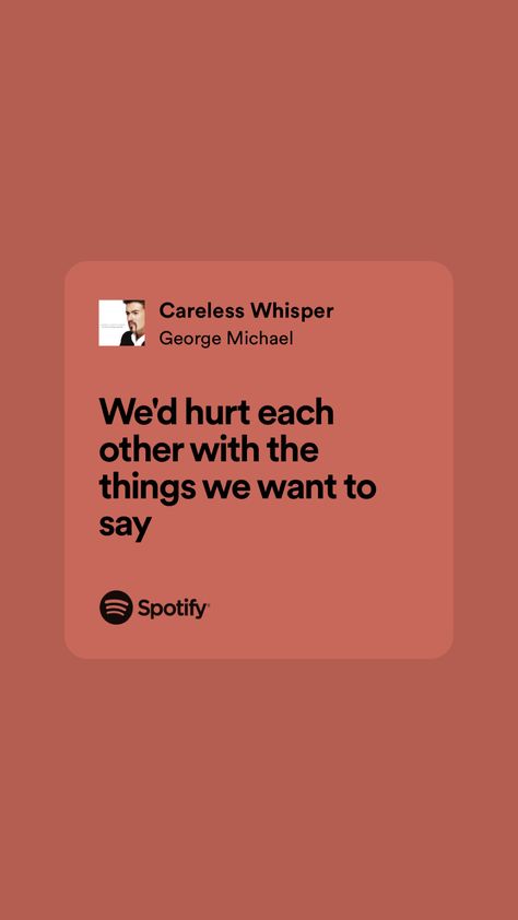 Careless Whisper Lyrics, George Michael Careless Whisper, Songs That Describe Me, Spotify Lyrics, Careless Whisper, Favorite Lyrics, Music Artist, George Michael, Describe Me