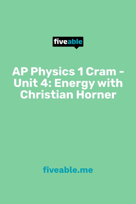 Ap Physics, Christian Horner, College Board, Class Notes, Physics, Science, The Unit, Energy, Education