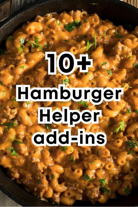 text:"10+ hamburger helper add-ins" and photo of hamburger helper and parsley in the background Hamburger Helper Recipes Add Ins, Gourmet Hamburger Helper, Cheeseburger Hamburger Helper Add Ins, How To Make Hamburger Helper Better, Hamburger Helper Stroganoff Add Ins, Hamburger Helper Add Ins Ideas, Hamburger Helper Add Ins, Hamburger Helper With Veggies, Hamburg Helper