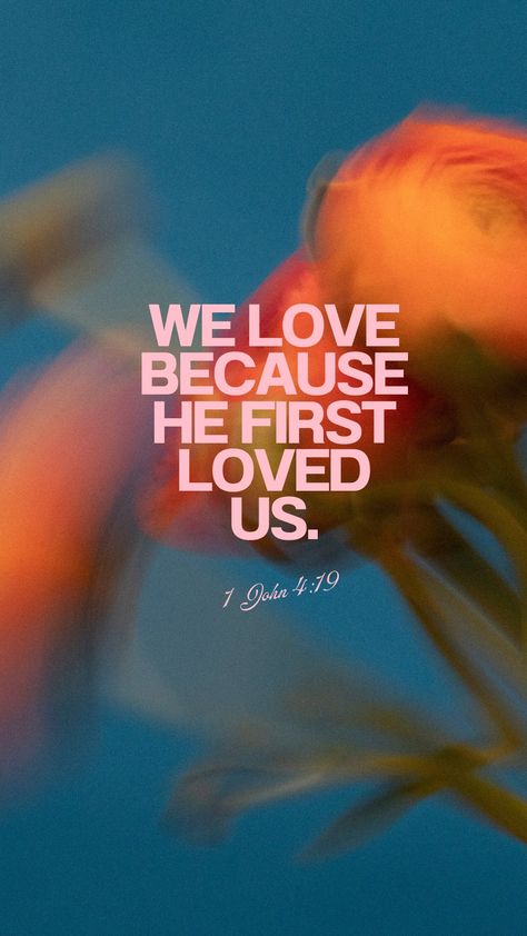 John 15:4-5 Wallpaper, We Love Because He First Loved Us Wallpaper, 1 John 4 19 Wallpaper, John Verses Bible, We Love Because He First Loved Us, He Loved Me First, Crazy Faith, Godly Reminders, Hope Scripture