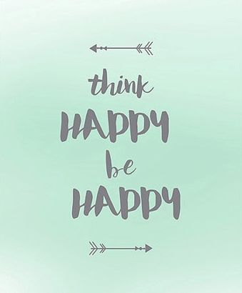 think happy, be happy Think Happy Thoughts Wallpaper, Happy Mind Happy Life Wallpaper, I Choose To Be Happy Wallpaper, Think Happy Be Happy, Handlettering Quotes, Happy Stickers, Choose Happy, Printable Quotes, Education Quotes