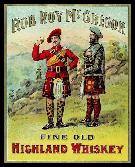 Scottish Whiskey, Scottish Food, Whiskey Label, Rob Roy, Scottish Kilts, Men In Kilts, Scotch Whiskey, Retro Advertising, Bagpipes