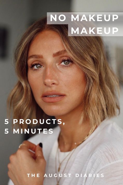 No Makeup Makeup - 5 Products in 5 Minutes | THE AUGUST DIARIES The August Diaries, Non Cakey Makeup Tutorial, Daily Make Up Routine, Fresh Makeup Look Glow, No Makeup Eye Look, No Makeup Look Products, No Makeup Looks Natural, No Make Up Make Look, Makeup In Your 30s