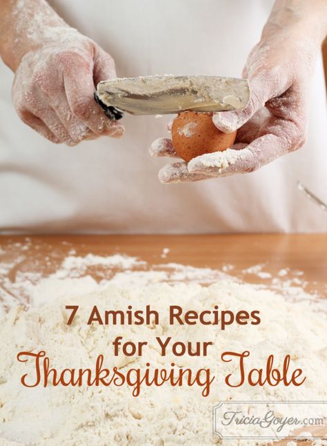 7 amish recipes for your thanksgiving table. triciagoyer.com Easy Family Dinners Healthy, Best Amish Recipes, Pennsylvania Dutch Recipes, Meals For Kids, Mennonite Recipes, Amish Bread, Big Family Meals, Dinner Recipes Healthy Family, Quick Family Meals