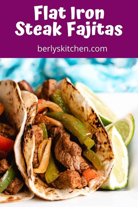 Need a quick and delicious dinner idea? Then try these flat iron steak fajitas made with tender steak, fresh bell peppers, and sweet onions! #berlyskitchen Flat Iron Steak Dinner Ideas, What To Make With Flat Iron Steak, Recipe For Flat Iron Steak, Flat Iron Steak Fajitas, Recipes For Flat Iron Steak, Flat Iron Steak Tacos, Flat Meat Recipes Dinners, Flat Steak Recipes, Flat Iron Steak Recipes