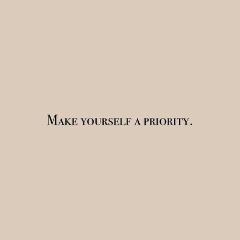 Self Priorities Quotes, Vison Bored Quotes, Self Help Motivation Quotes, 2024 Vision Board Aesthetic Self Care, Aesthic Photos Vision Board, Priorities Myself Quotes, Self Love Astetic Quotes, Vision Board Images Self Care, Vision Board Emotional Health